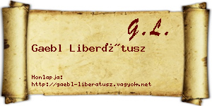 Gaebl Liberátusz névjegykártya